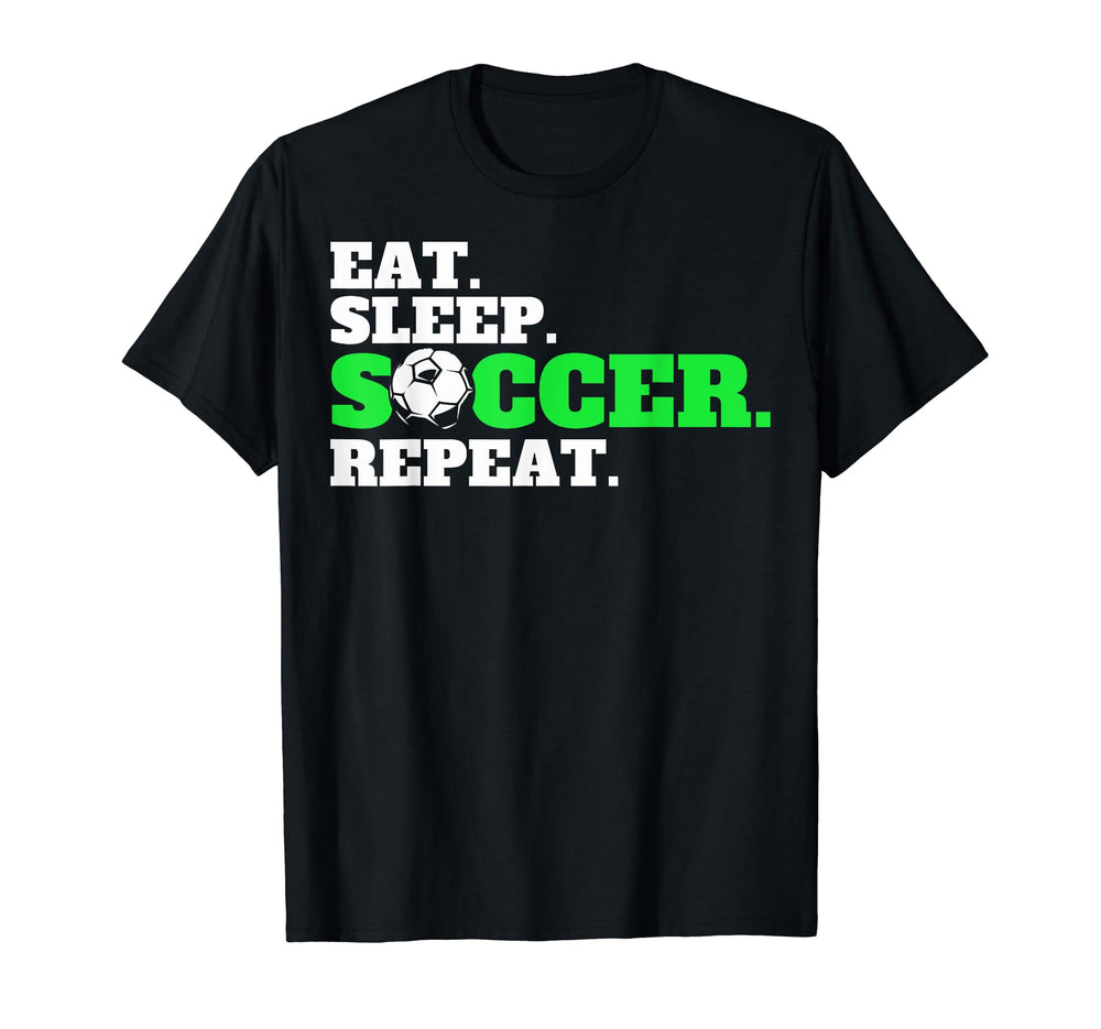 Eat Sleep Soccer Repeat Soccer Fans Eat T-Shirt - Graphic Print Men Women