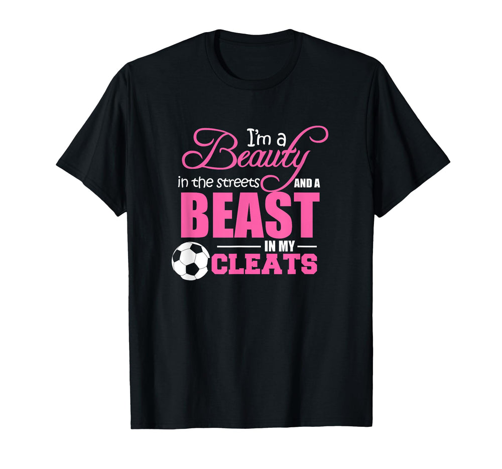 Beauty Streets Beast My Cleats Soccer Gift T-Shirt - Unique Graphic Unisex