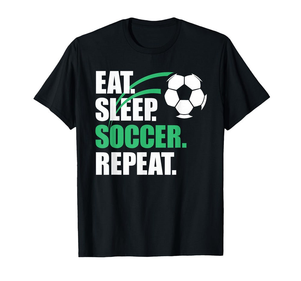 Eat Sleep Soccer Repeat Coaches Players T-Shirt - Minimalist Print Unisex