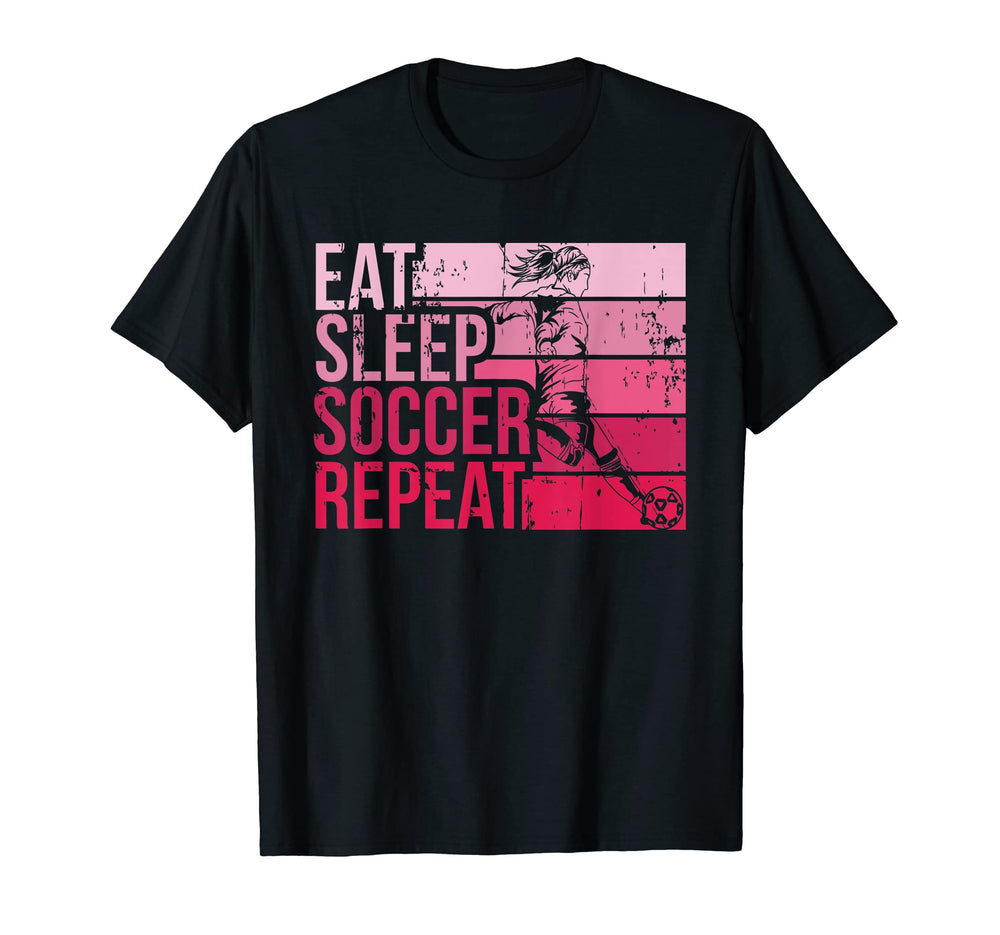 Eat Sleep Soccer Repeat Funny Footballer T-Shirt - Minimalist Print Unisex