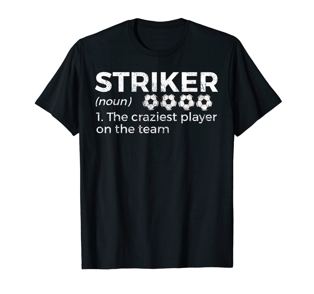 Funny Soccer Striker Definition T-Shirt - Aesthetic Graphic Unisex
