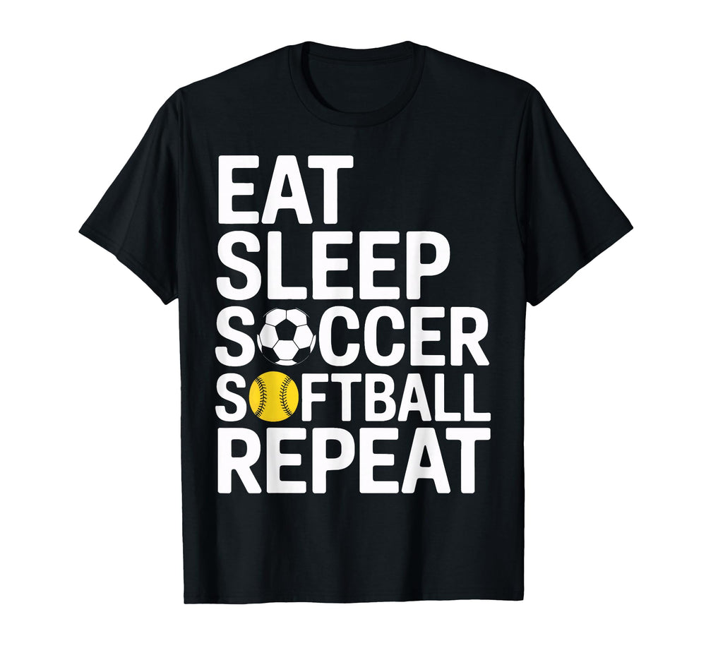 Eat Sleep Soccer Softball Repeat Soccer T-Shirt - Custom Art Print Unisex