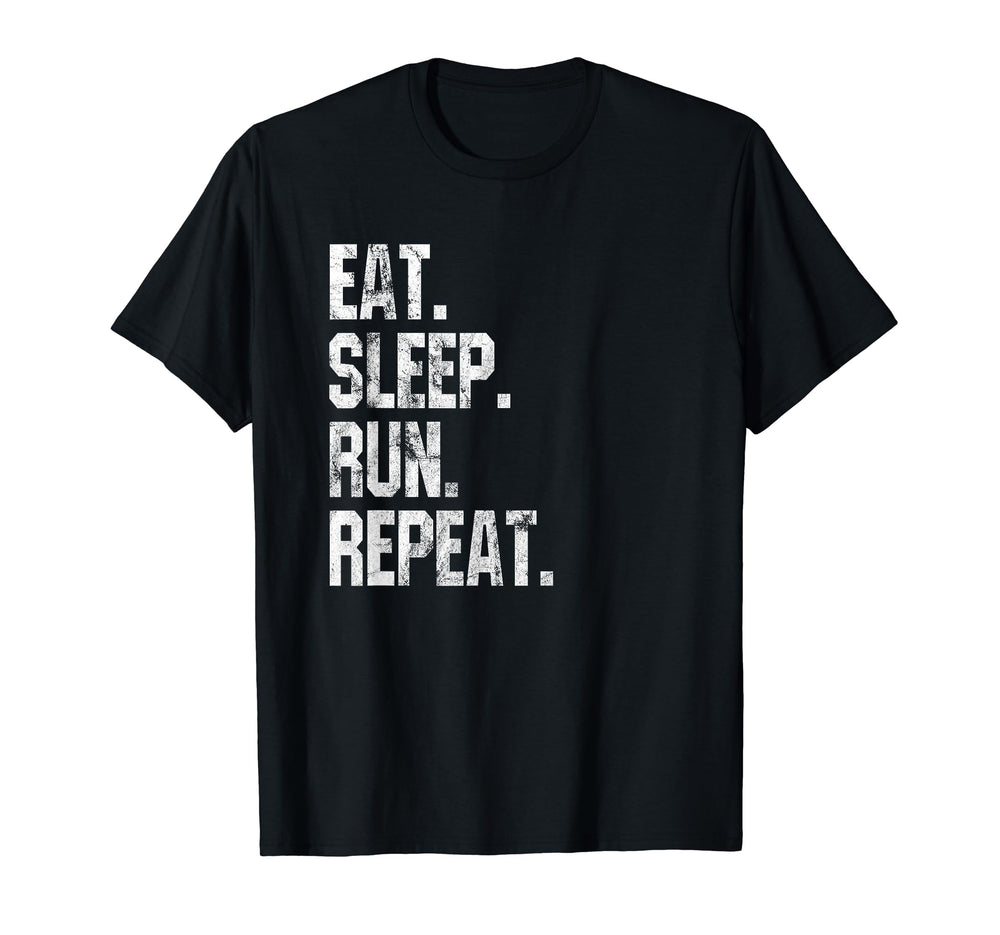 Eat Sleep Run Repeat Distressed Funny T-Shirt - Trendy Graphic Men Women