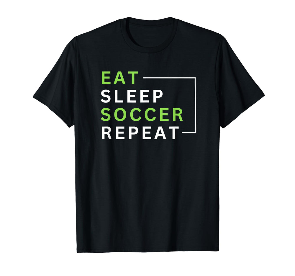 Eat Sleep Soccer Repeat T-Shirt - Trendy Graphic Unisex