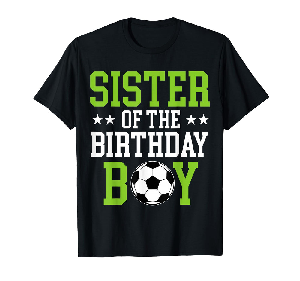 Sister Birthday Soccer Player Matching T-Shirt - Aesthetic Graphic Unisex