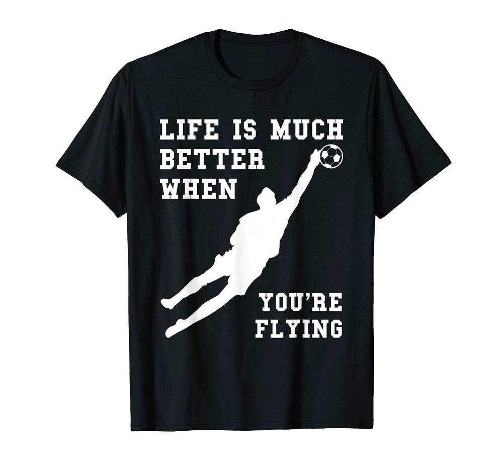 Life Is Much Better When Youre Flying T-Shirt - Novelty Apparel for Adults