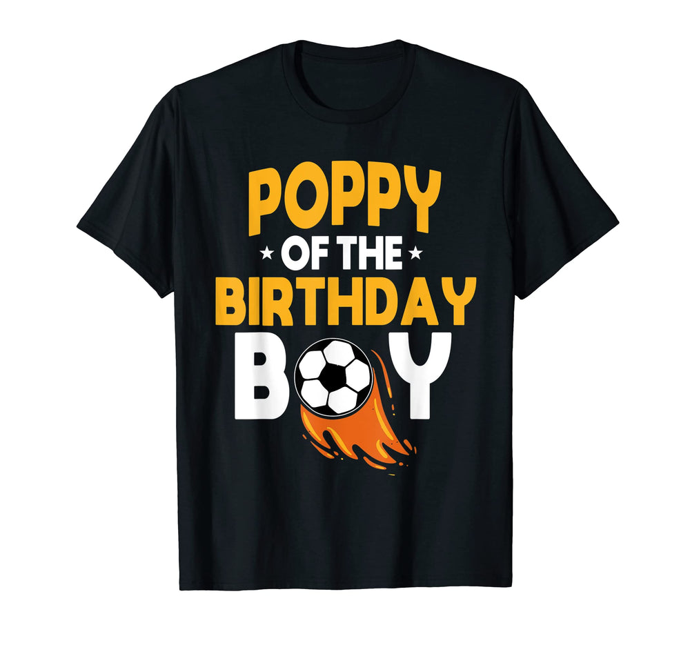 Poppy Birthday Soccer Ball Team Bday T-Shirt - Novelty Apparel Unisex