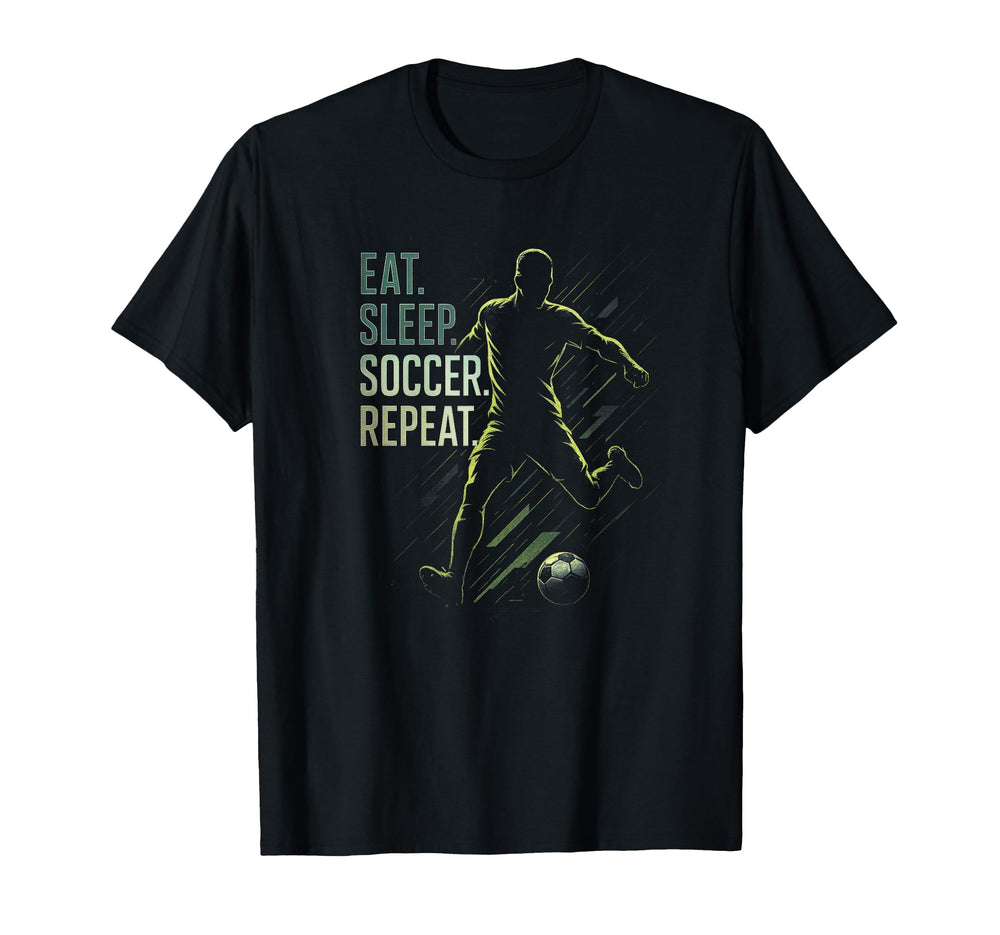 Eat Sleep Soccer Repeat Funny Soccer T-Shirt - Graphic Print Men Women
