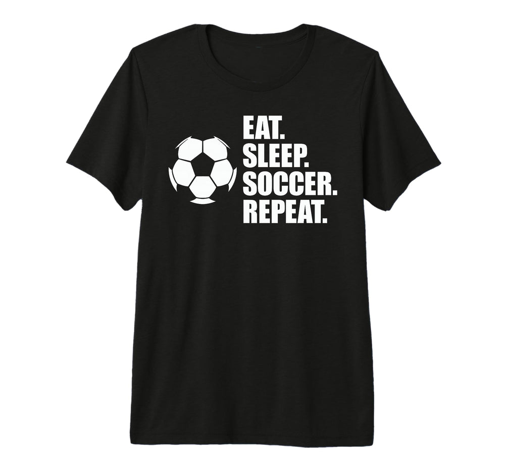 Eat Sleep Soccer Repeat Coaches T-Shirt - Novelty Apparel for Adults