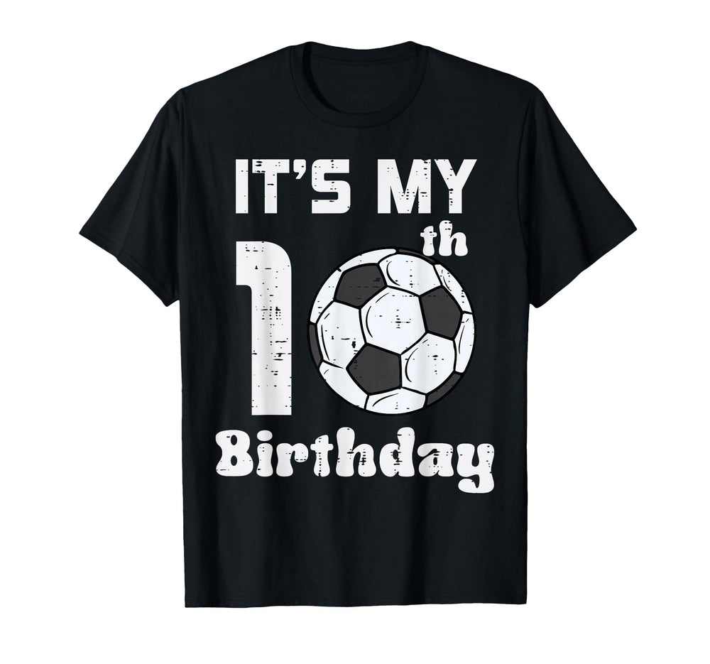 Its My 10Th Birthday Soccer 10 Years T-Shirt - Trendy Graphic for Adults