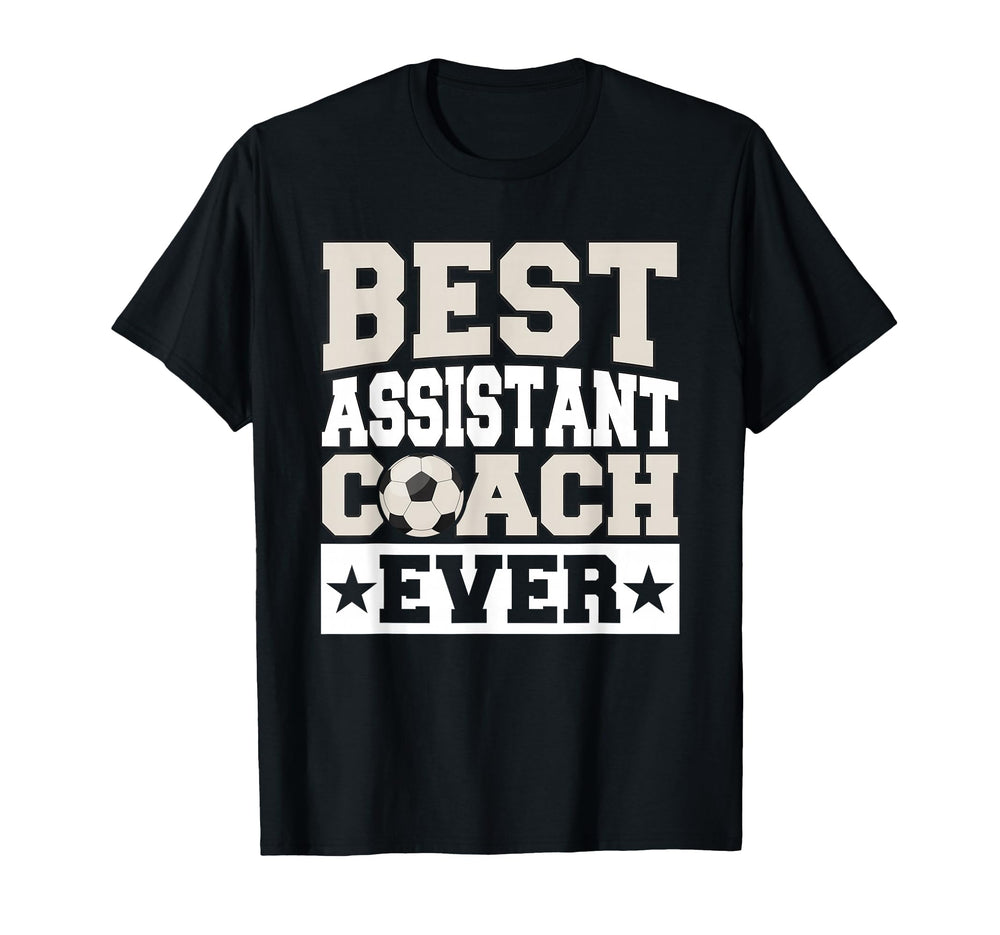 Best Soccer Assistant Coach Ever T-Shirt - Graphic Print Men Women