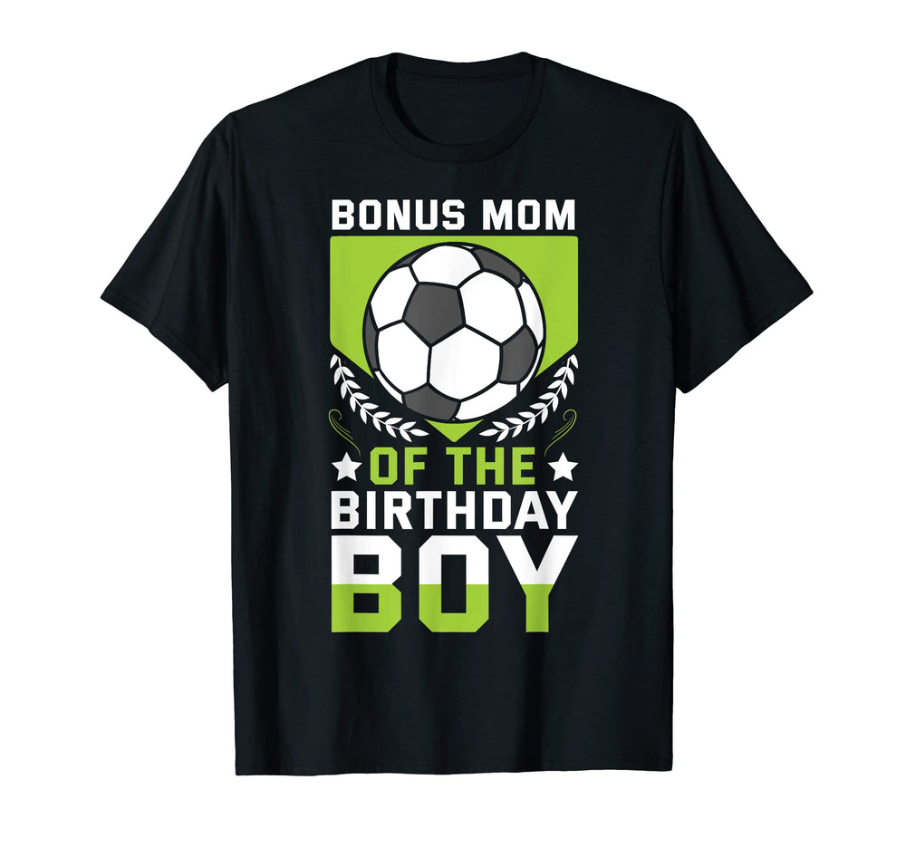 Bonus Mom Birthday Soccer Player Bday T-Shirt - Trendy Graphic Men Women