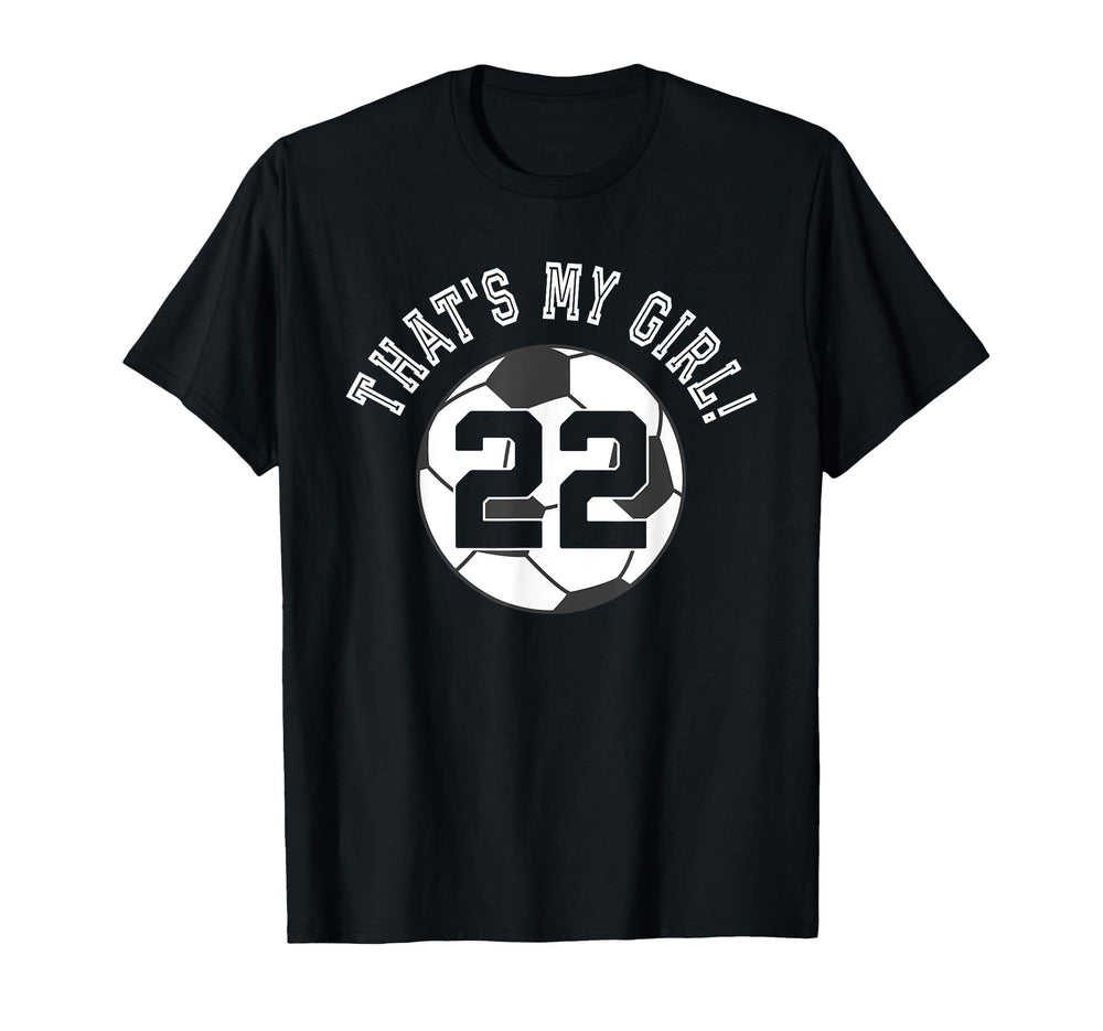 Thats My 22 Soccer Ball Player Coach T-Shirt - Aesthetic Graphic Unisex