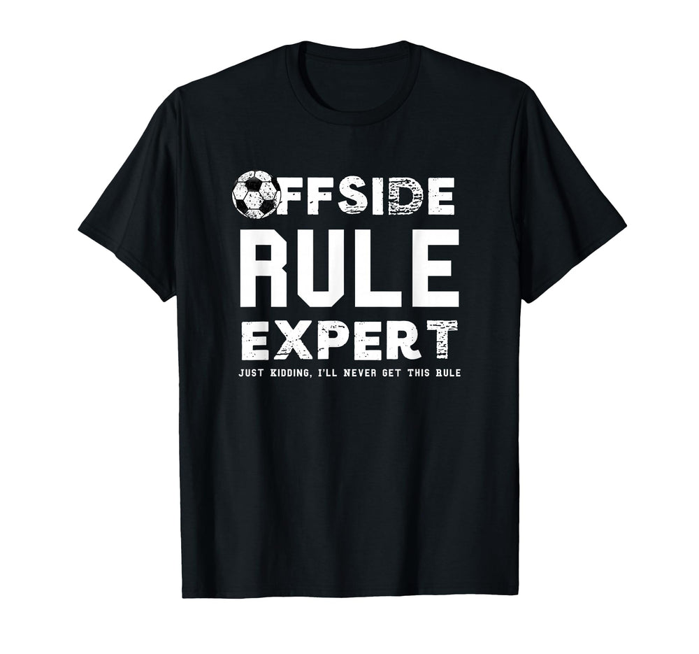Funny Offside Rule Expert Just T-Shirt - Casual Everyday Wear Unisex