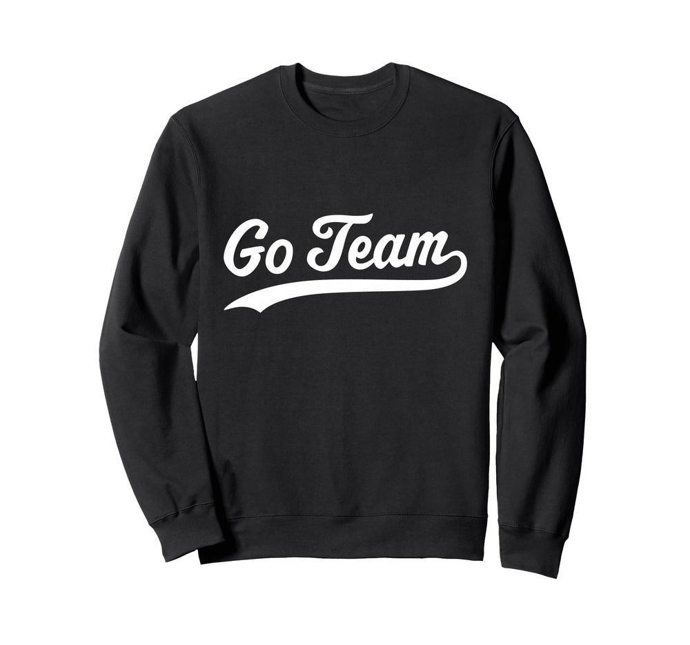 Go Team Sweatshirt - Minimalist Print for Adults