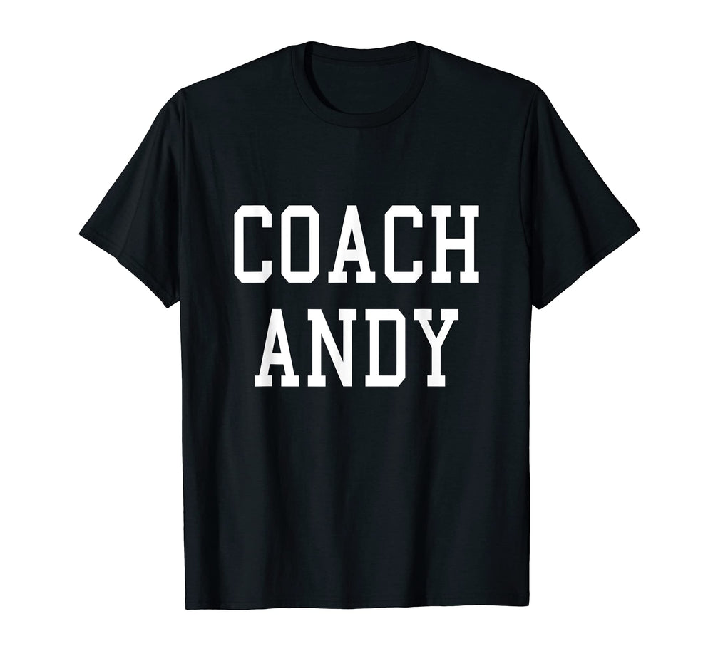 Coach Andy Custom Football Soccer Baseball T-Shirt - Unique Graphic Unisex