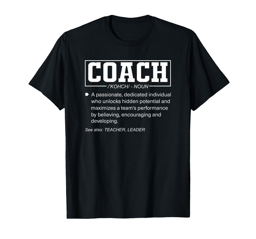 Coach Definition Funny Coachs Sports T-Shirt - Novelty Apparel Unisex