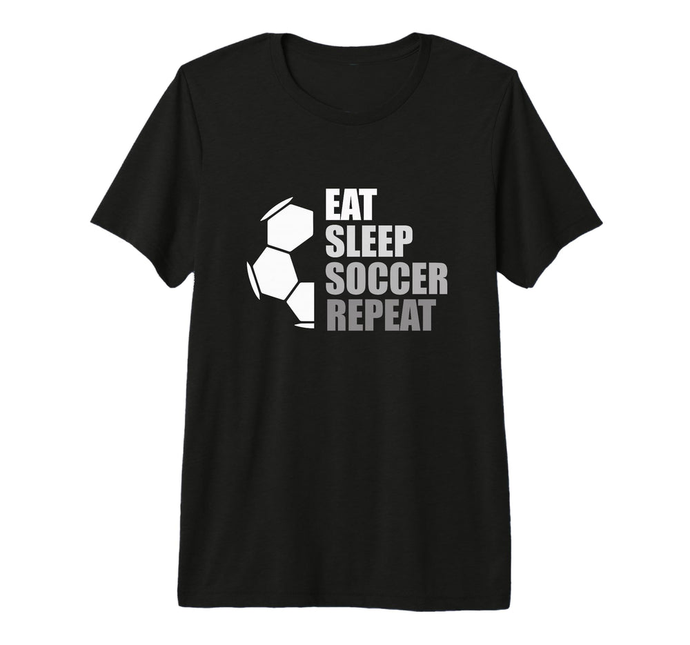 Eat Sleep Soccer Repeat Funny T-Shirt - Casual Everyday Wear for Adults