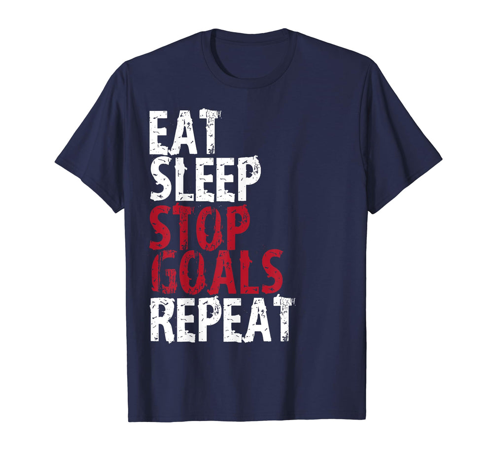 Eat Sleep Stop Goals Repeat Soccer T-Shirt - Streetwear Style Unisex