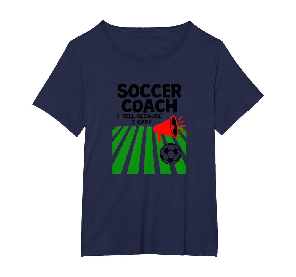 Soccer Coach I Yell Because I Care T-Shirt - Aesthetic Graphic Unisex