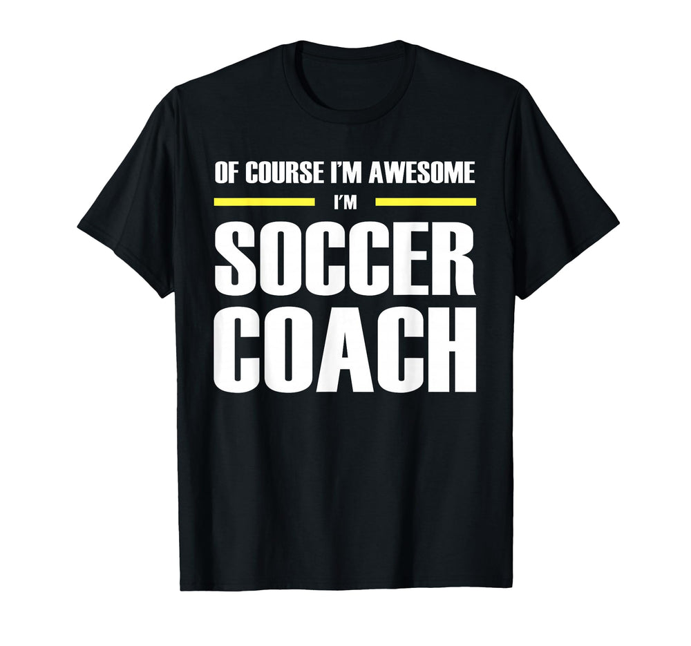 Original Awesome Soccer Coach T-Shirt - Fun Novelty Design for Adults