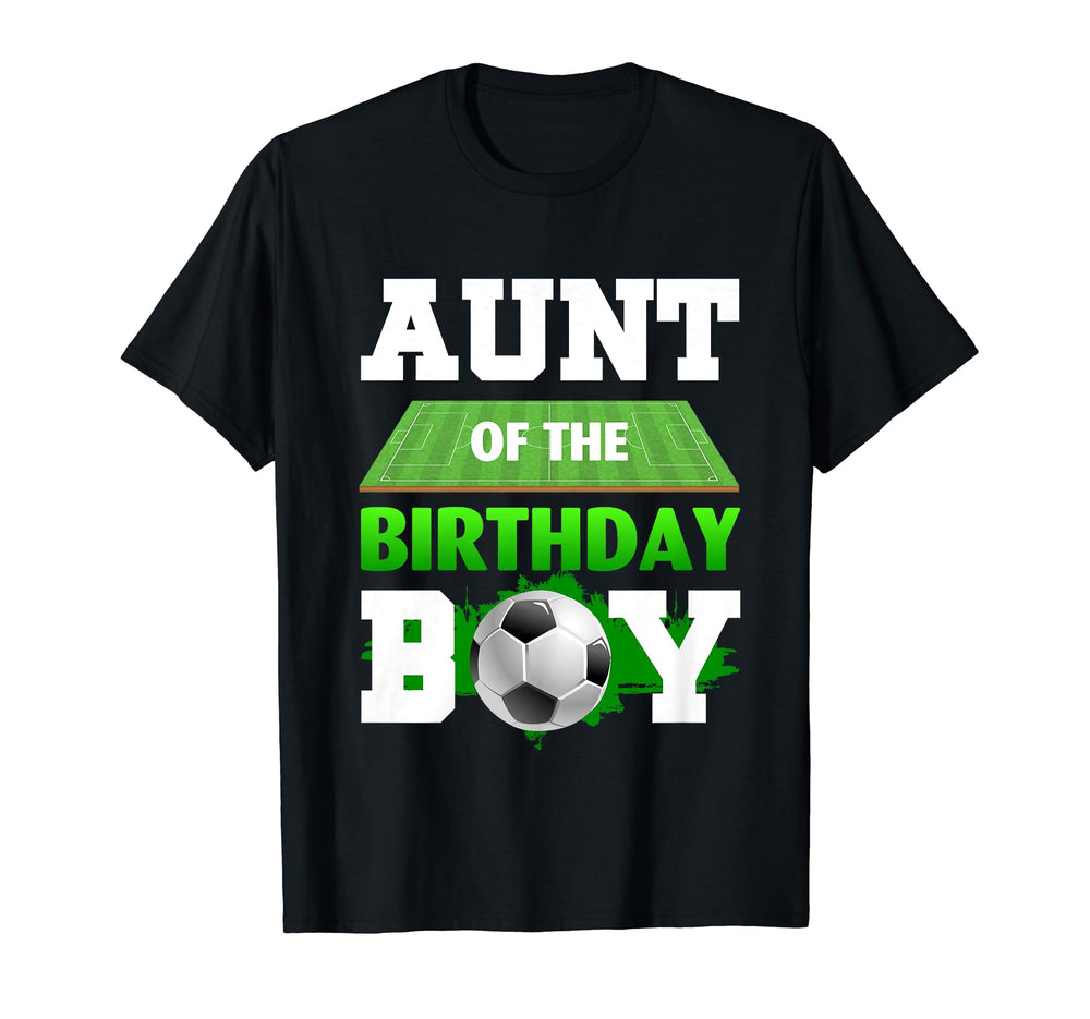 Aunt Birthday Soccer Sport Players T-Shirt - Custom Art Print Men Women
