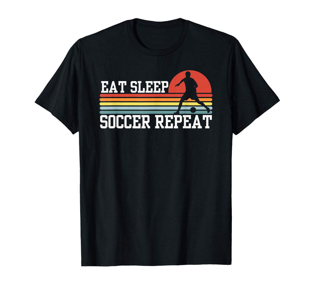 Eat Sleep Soccer Repeat T-Shirt - Custom Art Print Men Women