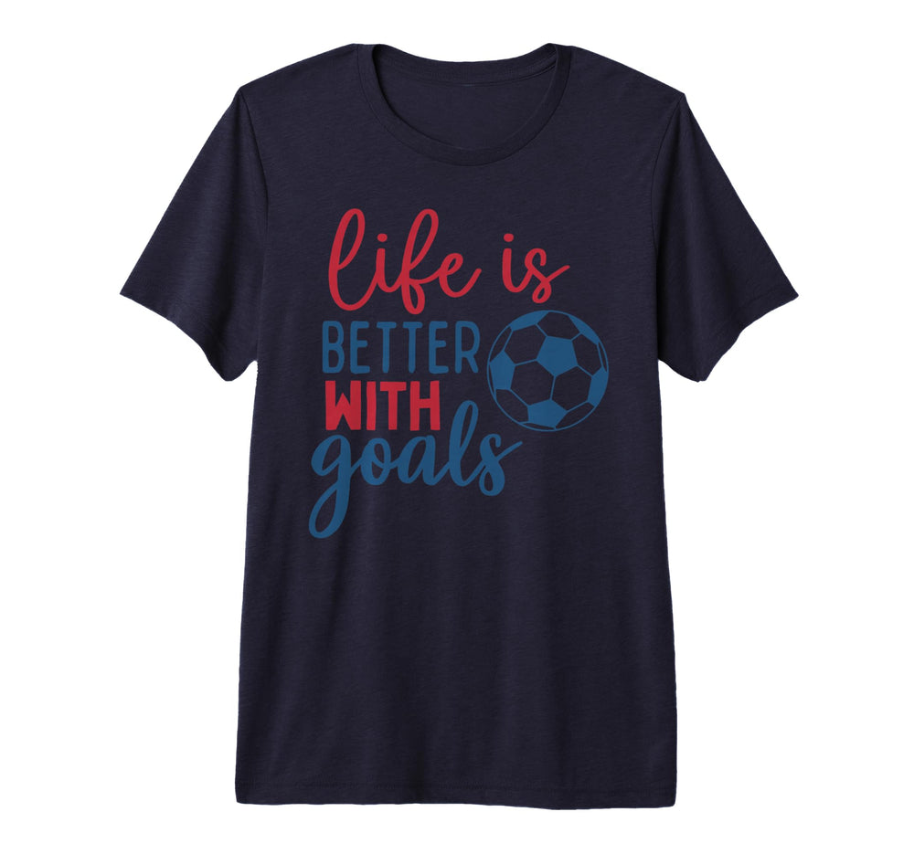 Soccer Fan Life Is Better Goals Soccer T-Shirt - Trendy Graphic for Adults