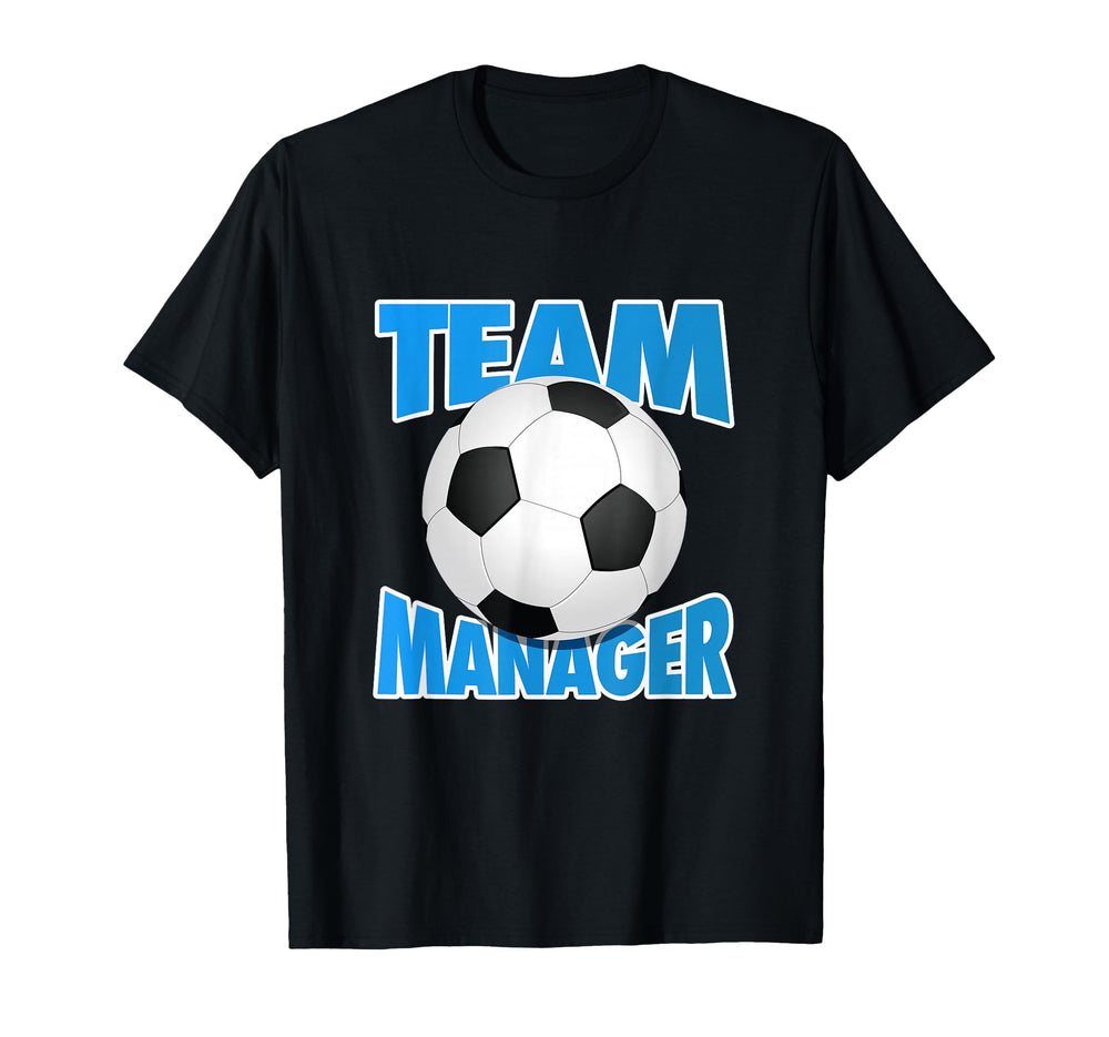 Soccer Team Manager Soccer Ball T-Shirt - Streetwear Style Unisex