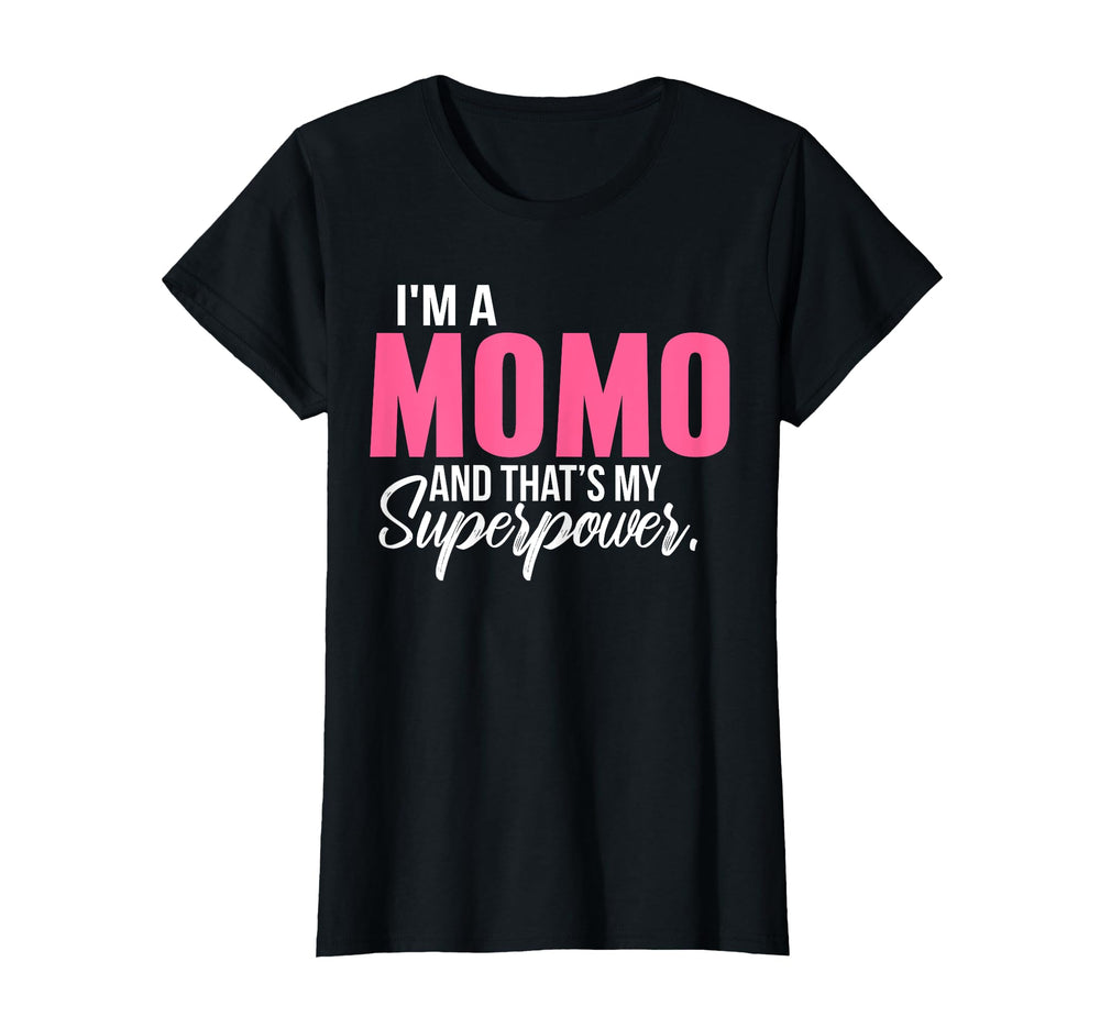 Im Momo And Thats My Superpower T-Shirt - Custom Art Print for Adults