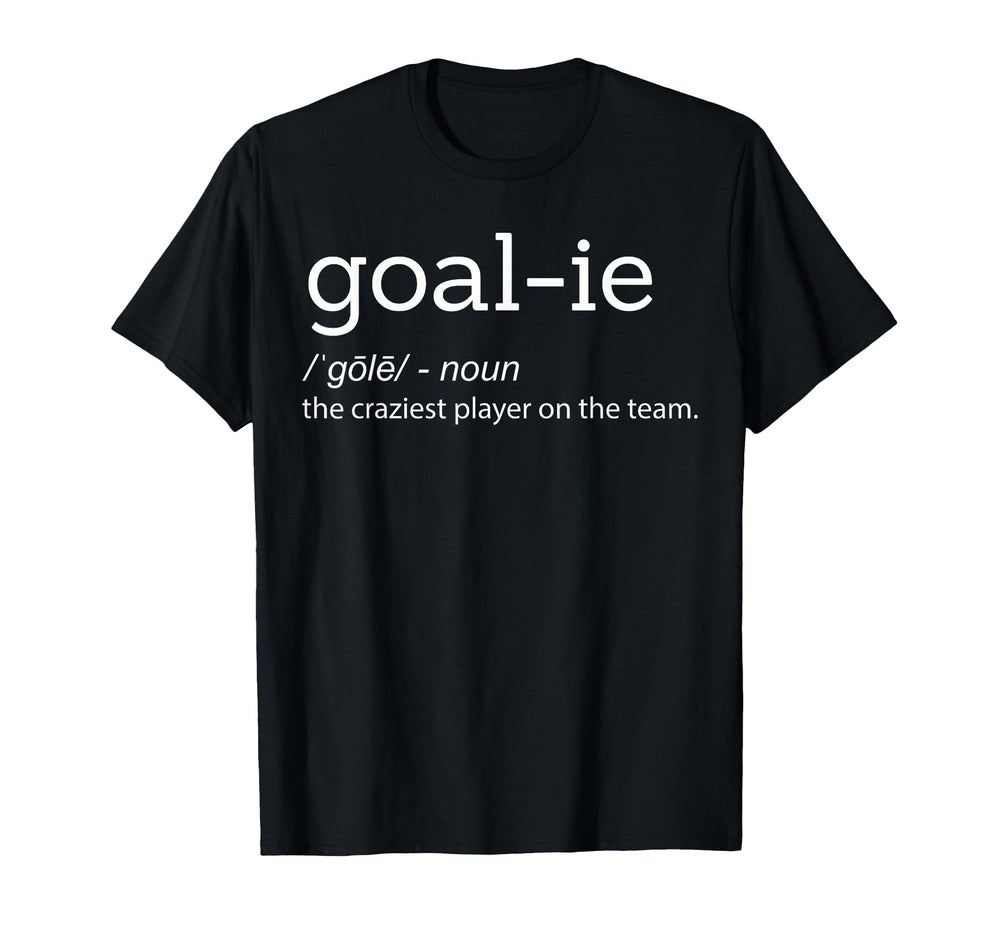 Funny Goalie Goalkeeper Definition T-Shirt - Novelty Apparel for Adults