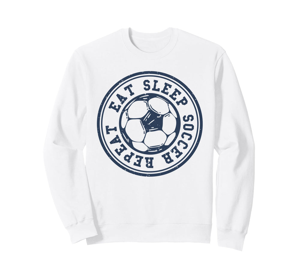 Eat Sleep Soccer Repeat Soccer Sweatshirt - Unique Graphic for Adults