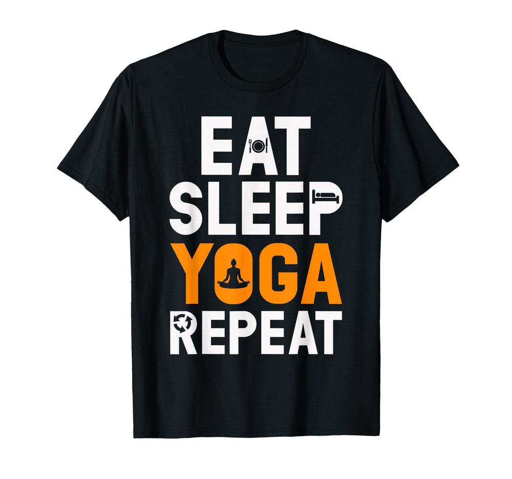 Eat Sleep Yoga Repeat T-Shirt - Fun Novelty Design Unisex