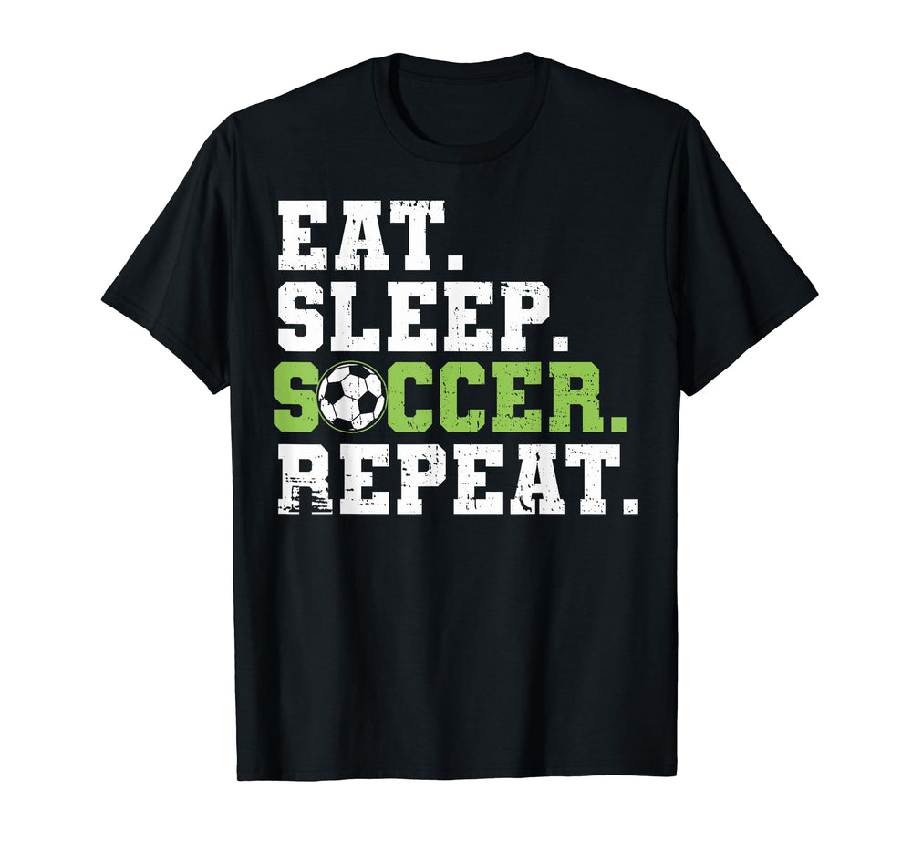 Eat Sleep Soccer Repeat Eat Sleep T-Shirt - Aesthetic Graphic Men Women