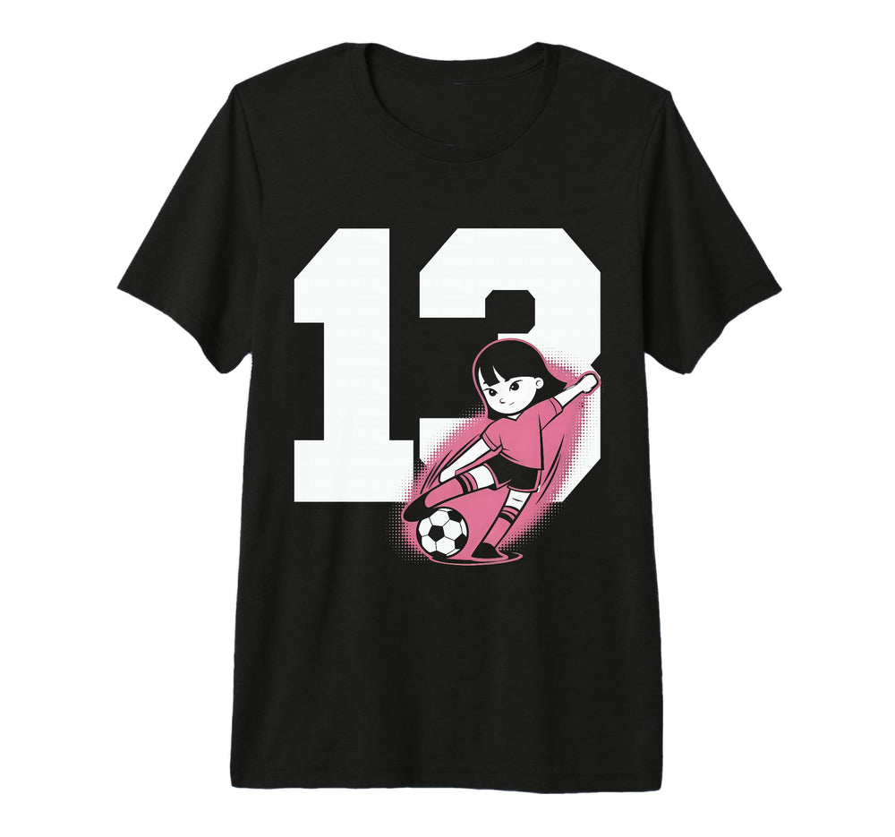 13 Soccer Birthday Gift Soccer Fan T-Shirt - Fun Novelty Design Men Women