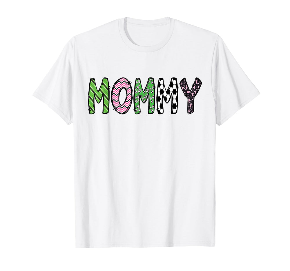 Soccer Mommy Funny Soccer Birthday T-Shirt - Streetwear Style Men Women