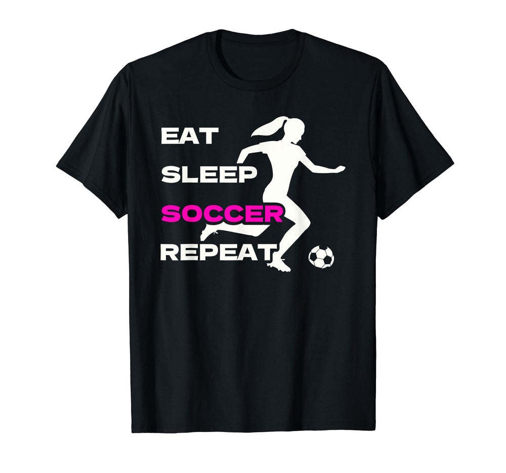 Eat Sleep Soccer Repeat Soccer T-Shirt - Custom Art Print Men Women