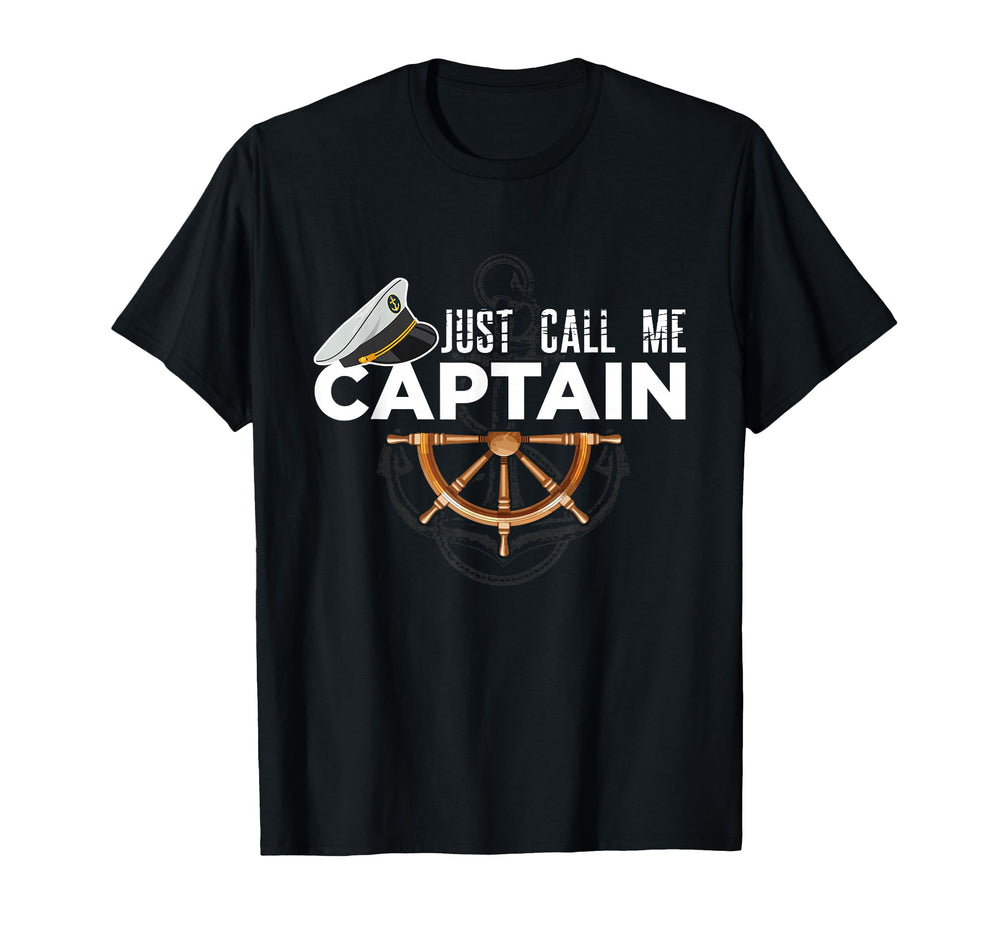 Just Call Me Captain Boating T-Shirt - Casual Everyday Wear Men Women