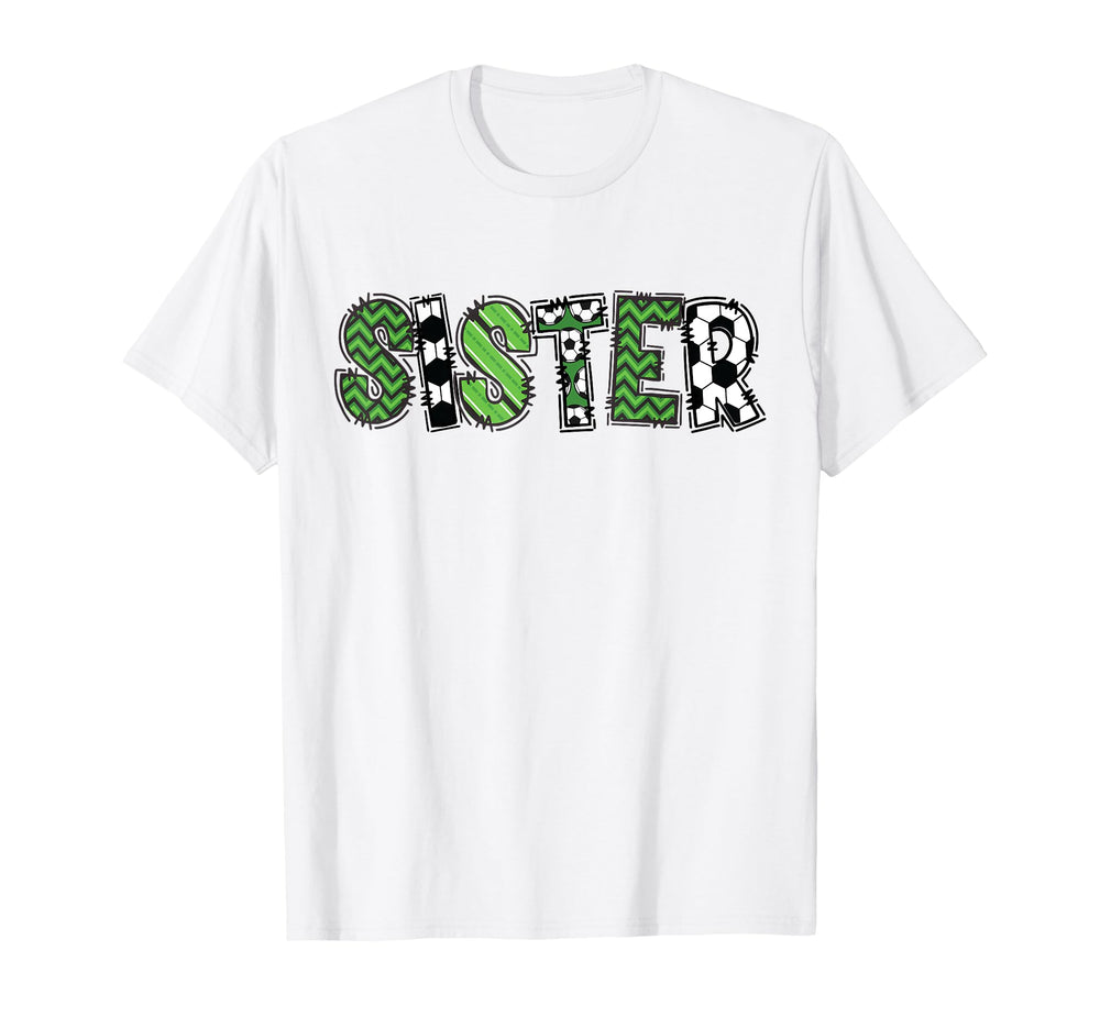 Soccer Sister Birthday Soccer T-Shirt - Fun Novelty Design for Adults
