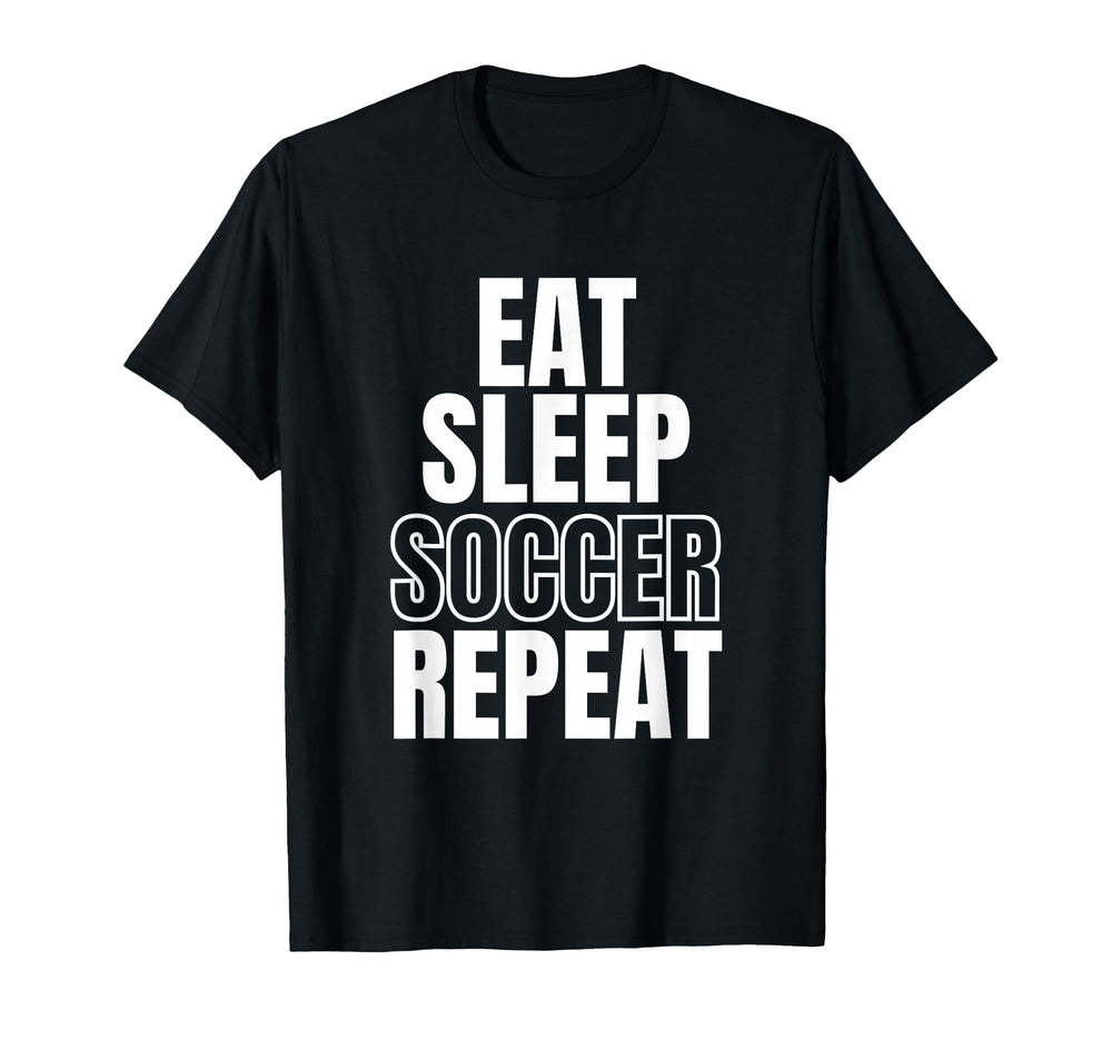 Eat Sleep Soccer Repeat T-Shirt - Aesthetic Graphic Men Women