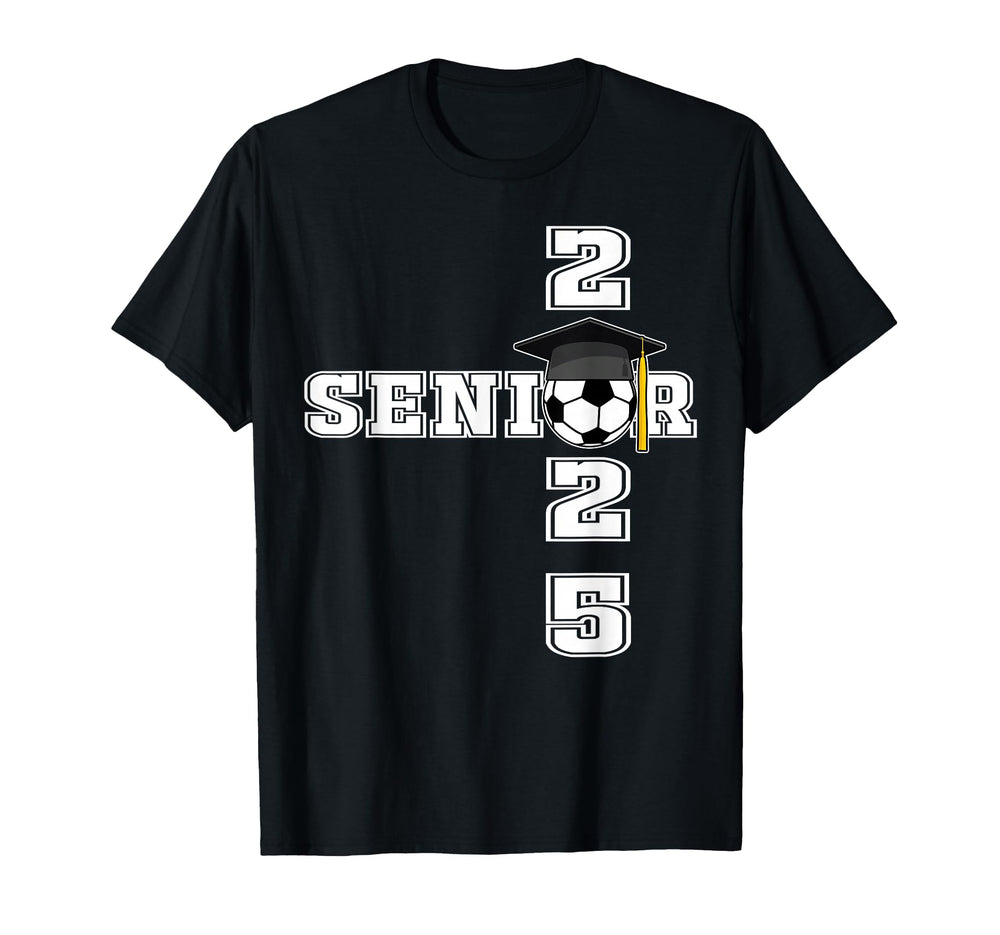 Class 2025 Soccer Senior Gifts T-Shirt - Casual Everyday Wear Men Women