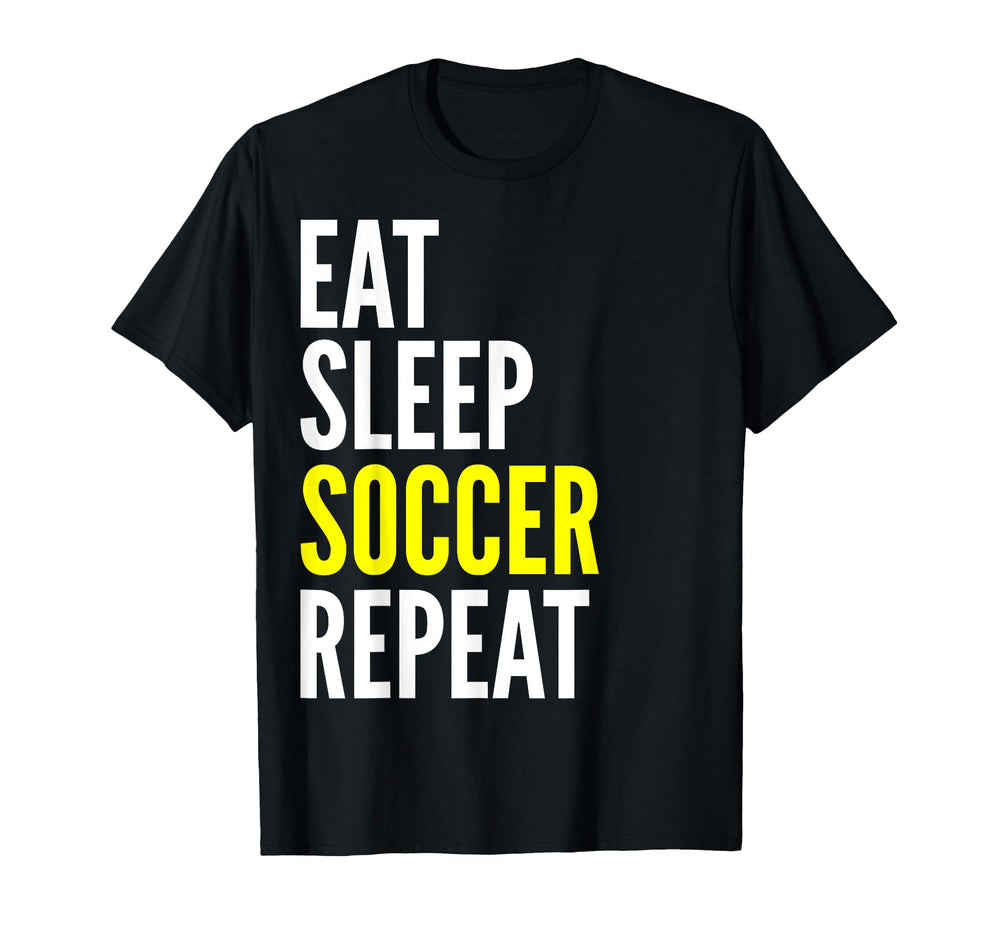 Soccer Player Funny Eat Sleep Soccer T-Shirt - Streetwear Style for Adults