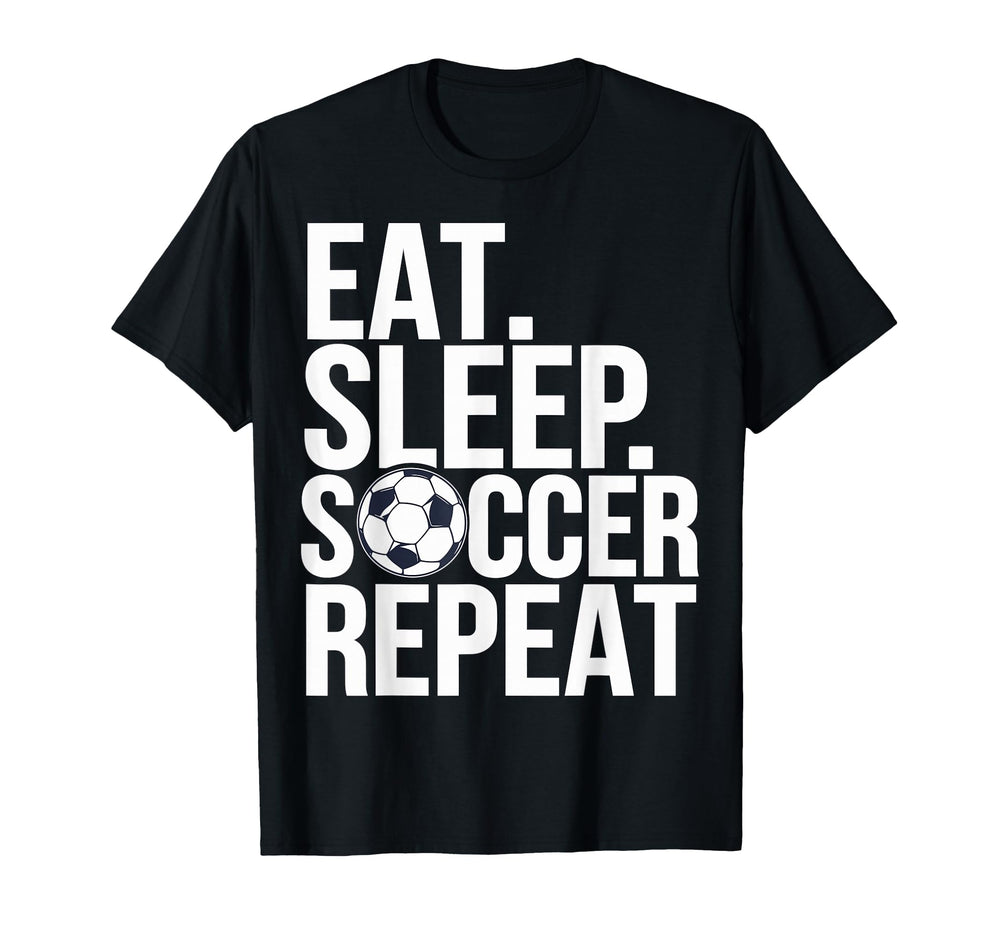 Eat Sleep Soccer Repeat Soccer Player T-Shirt - Unique Graphic Unisex