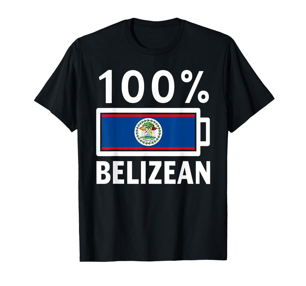 Belize Flag 100 Belizean Battery Power T-Shirt - Custom Art Print Unisex