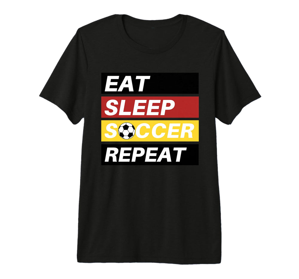 Eat Sleep Soccer Repeat Sport Player Tri T-Shirt - Streetwear Style Unisex