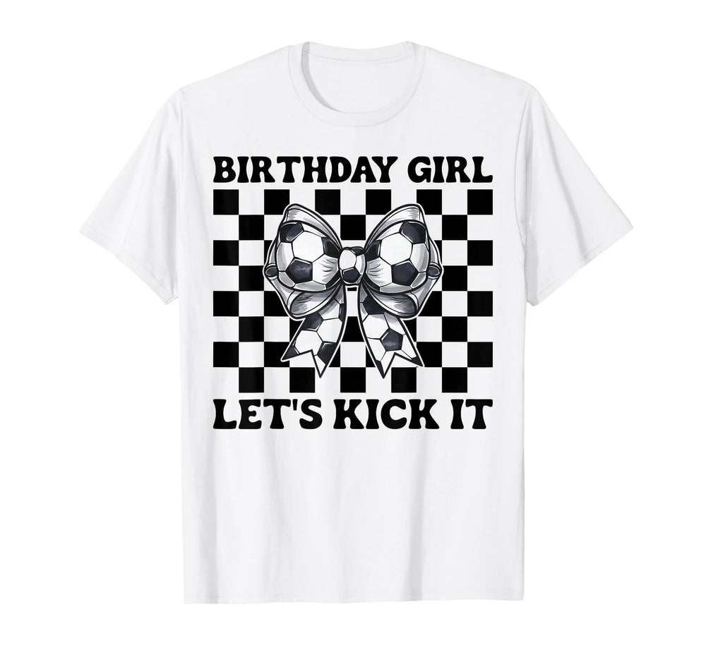 Soccer Soccer Mom Birthday Lets Kick It T-Shirt - Trendy Graphic Men Women