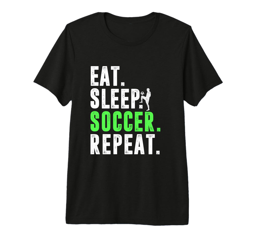 Eat Sleep Soccer Repeat Funny Soccer T-Shirt - Trendy Graphic Unisex
