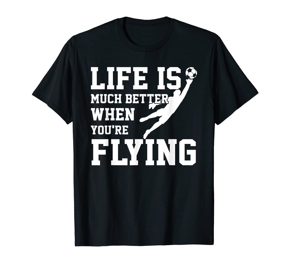 Life Is Much Better When Youre Flying T-Shirt - Custom Art Print Men Women