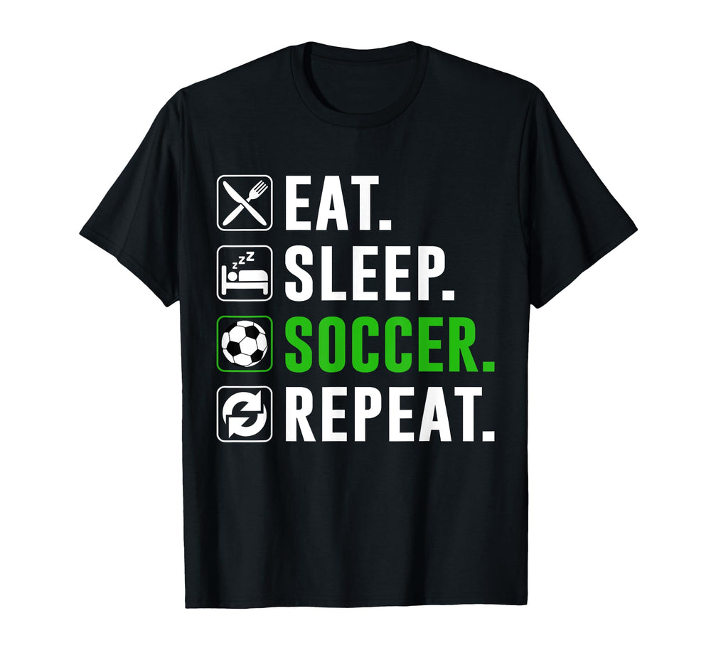 Eat Sleep Soccer Repeat Funny Soccer Player T-Shirt - Graphic Print Unisex