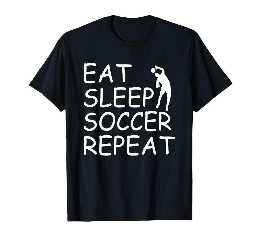 Eat Sleep Soccer Repeat Soccer Player T-Shirt - Unique Graphic Men Women